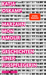 ISBN 9783446264144: Marzahn, mon amour - Geschichten einer Fußpflegerin