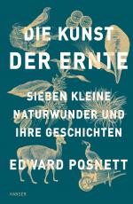 ISBN 9783446265813: Die Kunst der Ernte - Sieben kleine Naturwunder und ihre Geschichten