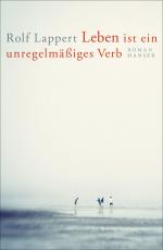 ISBN 9783446267565: Leben ist ein unregelmäßiges Verb