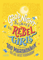 ISBN 9783446268050: Good Night Stories for Rebel Girls - 100 Migrantinnen, die die Welt verändern