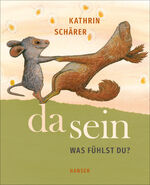 ISBN 9783446269569: Da sein – Was fühlst du?