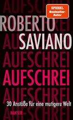 ISBN 9783446273047: AUFSCHREI. 30 Anstöße für eine mutigere Welt
