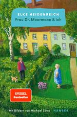 ISBN 9783446275959: Frau Dr. Moormann & ich