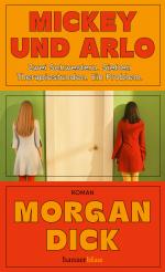 Morgan Dick: Mickey und Arlo – Zwei Schw Morgan Dick: Mickey und Arlo – Zwei Schw