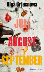 ISBN 9783446281691: Juli, August, September | Roman | Olga Grjasnowa | Buch | 224 S. | Deutsch | 2024 | Hanser Berlin | EAN 9783446281691