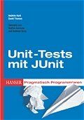 ISBN 9783446404694: Pragmatisch Programmieren - Unit-Tests mit JUnit