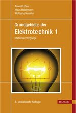 ISBN 9783446406681: Grundgebiete der Elektrotechnik – Band 1: Stationäre Vorgänge