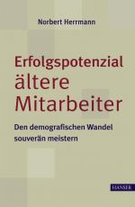 ISBN 9783446410060: Erfolgspotenzial ältere Mitarbeiter - den demografischen Wandel souverän meistern