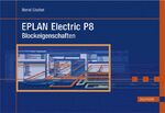 ISBN 9783446410824: EPLAN Electric P8 Blockeigenschaften von Dipl.-Ing. Bernd Gischel EPLAN-Administrator Projekteur für elektrotechnische Anlagen EPLAN-Foren CAD.de Funktionalität der Blockeigenschaften in EPLAN Electri