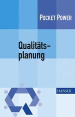 ISBN 9783446413689: Qualitätsplanung : Operative Umsetzung strategischer Ziele