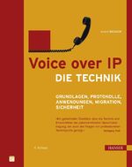 ISBN 9783446417724: Voice over IP - Die Technik - Grundlagen, Protokolle, Anwendungen, Migration, Sicherheit