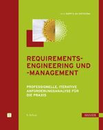 Requirements-Engineering und -Management - Professionelle, iterative Anforderungsanalyse für die Praxis