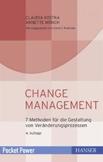 ISBN 9783446419315: Change Management - 7 Methoden für die Gestaltung von Veränderungsprozessen