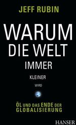 ISBN 9783446419551: Warum die Welt immer kleiner wird