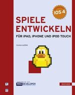 ISBN 9783446423060: Spiele entwickeln für iPad, iPhone und iPod touch