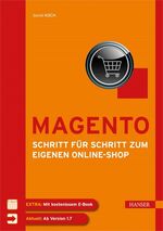 ISBN 9783446423077: Magento - Schritt für Schritt zum eigenen Online-Shop