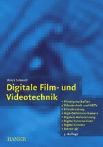 ISBN 9783446424777: Digitale Film- und Videotechnik - Filmeigenschaften, Videotechnik und HDTV, Filmabtastung, High-Definition-Kamera, Digitale Aufzeichnung, Digital Intermediate, Digital Cinema, Stereo-3D