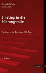 Einstieg in die Führungsrolle – Praxisbuch für die ersten 100 Tage