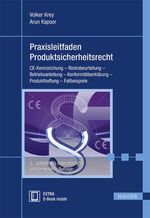 ISBN 9783446430693: Praxisleitfaden Produktsicherheitsrecht - CE-Kennzeichnung - Risikobeurteilung - Betriebsanleitung - Konformitätserklärung - Produkthaftung - Fallbeispiele