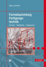 ISBN 9783446432499: Formelsammlung Fertigungstechnik - Formeln - Richtwerte - Diagramme