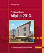 ISBN 9783446434752: Praxishandbuch Allplan 2013