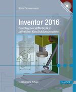 ISBN 9783446444355: Inventor 2016 - Grundlagen und Methodik in zahlreichen Konstruktionsbeispielen