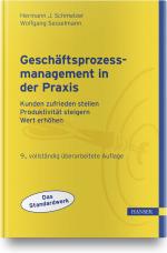 ISBN 9783446446250: Geschäftsprozessmanagement in der Praxis - Kunden zufrieden stellen - Produktivität steigern - Wert erhöhen