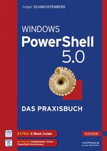 Windows PowerShell 5.0 - Das Praxisbuch