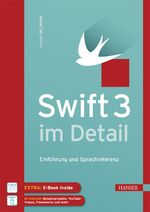 ISBN 9783446450721: Swift 3 im Detail - Einführung und Sprachreferenz