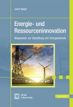 ISBN 9783446452008: Energie- und Ressourceninnovation – Wegweiser zur Gestaltung der Energiewende (plus E-Book inside)