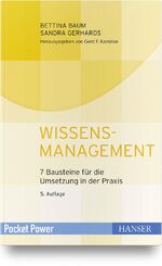 ISBN 9783446461437: Wissensmanagement - 7 Bausteine für die Umsetzung in der Praxis