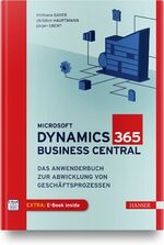 ISBN 9783446462571: Microsoft Dynamics 365 Business Central – Das Anwenderbuch zur Abwicklung von Geschäftsprozessen