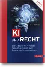 ISBN 9783446481244: KI und Recht | Der Leitfaden für rechtliche Herausforderungen beim Einsatz von KI-Anwendungen | Michael Rohrlich | Bundle | 1 Buch | Deutsch | 2024 | Hanser, Carl | EAN 9783446481244