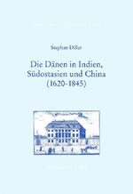 ISBN 9783447041232: Die Dänen in Indien, Südostasien und China (1620-1845)