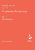 ISBN 9783447047913: Transformation! - Innovation? - Perspectives on Taiwan Culture