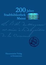 ISBN 9783447052023: 200 Jahre Stadtbibliothek Mainz. ( Veröffentlichungen der Bibliotheken der Stadt Mainz Bd 52)