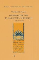 ISBN 9783447052658: Grammatik des Klassischen Arabisch | Wolfdietrich Fischer | Taschenbuch | Porta Linguarum Orientalium | XV | Deutsch | 2006 | Harrassowitz Verlag | EAN 9783447052658