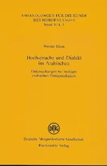 ISBN 9783447053396: Hochsprache und Dialekt im Arabischen - Untersuchungen zur heutigen arabischen Zweisprachigkeit