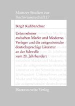 ISBN 9783447056588: Unternehmer zwischen Markt und Moderne – Verleger und die zeitgenössische deutschsprachige Literatur an der Schwelle zum 20. Jahrhundert