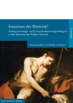 Erosionen der Rhetorik? - Strategien der Ambiguität in den Künsten der Frühen Neuzeit