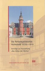 ISBN 9783447064033: Die Reformuniversität Helmstedt 1576-1810 - Vorträge zur Ausstellung