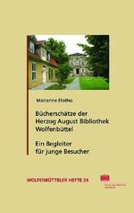 ISBN 9783447065016: Bücherschätze der Herzog August Bibliothek Wolfenbüttel – Ein Begleiter für Jugendliche und Erwachsene