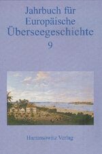 Jahrbuch für Europäische Überseegeschichte 10 - Im Auftrag der Gesellschaft für Überseegeschichte und der Forschungsstiftung für Europäische Überseegeschichte