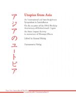 ISBN 9783447067942: Utopias from Asia - An International and Interdisciplinary Symposium in Santiniketan On the Occasion of the 150th Birthday Anniversary of Rabindranath Tagore An Asian Impact Activity in memoriam of Momoyo Okura