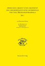 ISBN 9783447100236: Zwischen Orient und Okzident : Das arsakidenzeitliche Gräberfeld von Tall Seh Hamad, Magdala : 1. Analyse und Auswertung / 2. Katalog und Beiträge