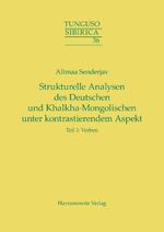 ISBN 9783447102711: Strukturelle Analysen des Deutschen und Khalkha-Mongolischen unter kontrastierendem Aspekt – Teil 1: Verben