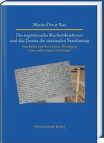 ISBN 9783447106764: Die argentinische Bischofskonferenz und das Drama der nationalen Versöhnung - Geschichte und theologische Würdigung eines ambivalenten Vorschlages