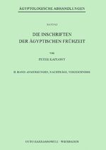 ISBN 9783447107662: Die Inschriften der Ägyptischen Frühzeit - II. Band: Anmerkungen, Nachträge, Verzeichnisse