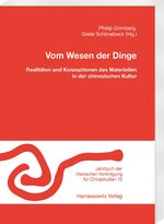 ISBN 9783447111492: Vom Wesen der Dinge., Realitäten und Konzeptionen des Materiellen in der chinesischen Kultur.