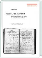 ISBN 9783447112383: Hessisches Jiddisch - Quellen zur Sprache der Juden im zentralhessischen Raum